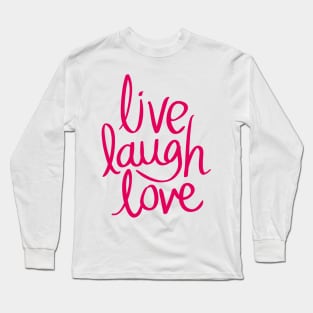 live laugh love Design Long Sleeve T-Shirt